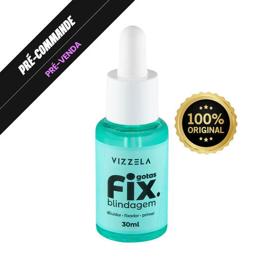 Gotas Fix Blindagem Vizzela (Fixateur & Diluant) - PRÉ-COMMANDE